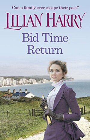 Bid Time Return by Lilian Harry, Donna Baker