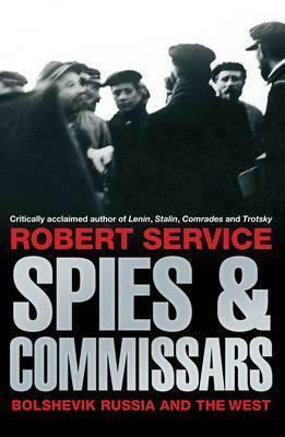 Spies & Commissars by Robert Service