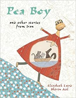 Pea Boy: and other stories from Iran by Elizabeth Laird