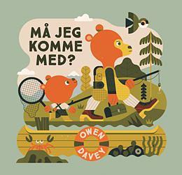 Må jeg komme med? by Owen Davey