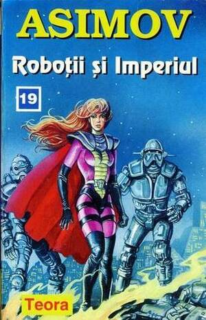 Roboții și Imperiul by Isaac Asimov