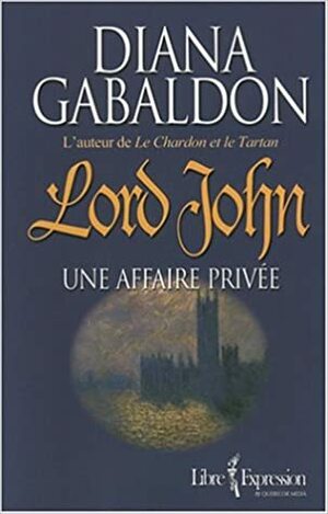 Lord John Une Affaire Privee by Diana Gabaldon