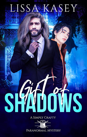 Gift of Shadows by Lissa Kasey