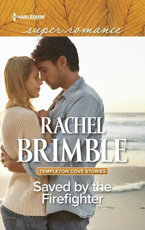 Saved by the Firefighter by Rachel Brimble