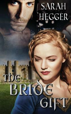 The Bride Gift by Sarah Hegger