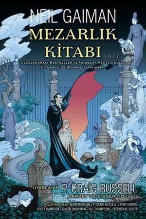 Mezarlık Kitabı, Cilt 1 by Galen Showman, Jill Thompson, Scott Hampton, Stephen B. Scott, Tony Harris, P. Craig Russell, Neil Gaiman, Kevin Nowlan