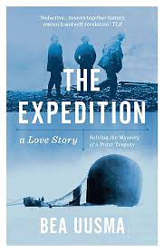 The Expedition: Solving the Mystery of a Polar Tragedy by Bea Uusma, Bea Uusma