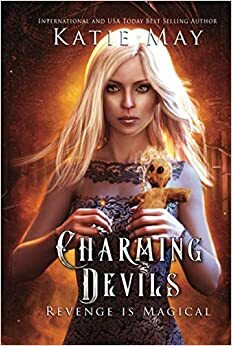 Charming Devils: A Bully/Revenge Reverse Harem Romance by Katie May