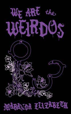We Are the Weirdos by Caligula Caesar, Maranda Elizabeth