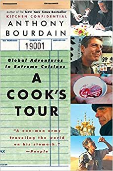 A Cook's Tour. Приключенията на готвача by Anthony Bourdain