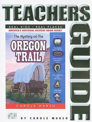 The Mystery on the Oregon Trail by Carole Marsh