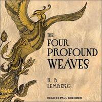 The Four Profound Weaves by R.B. Lemberg