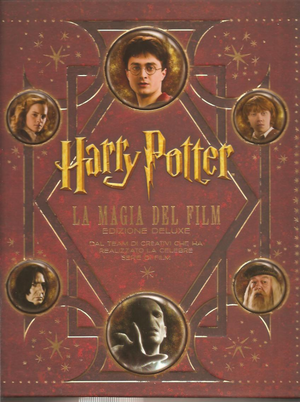 Harry Potter: La magia del film. Edizione deluxe by Brian Sibley