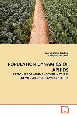 Population Dynamics of Aphids by Saleha Shahid Siddiqui, Muhammad Naeem