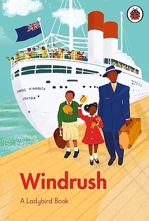Windrush: A Ladybird Book by Colin Grant, Emma Dyer