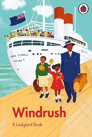 Windrush: A Ladybird Book by Emma Dyer, Colin Grant