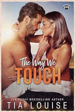 The Way We Touch by Tia Louise