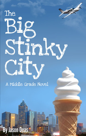 The Big Stinky City by Jason Deas
