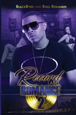 Record Label Romance 2 by King Benjamin, Blackbyrd