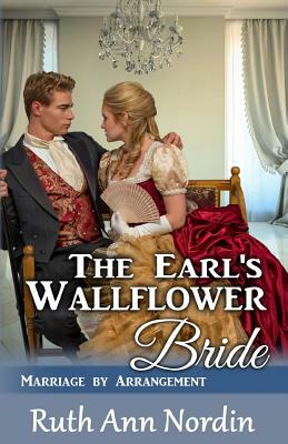 The Earl's Wallflower Bride by Ruth Ann Nordin