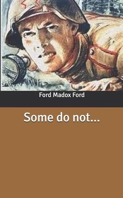 Some do not... by Ford Madox Ford