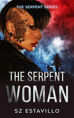 The Serpent Woman by S.Z. Estavillo, S.Z. Estavillo