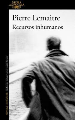 Recursos Inhumanos by Pierre Lemaitre