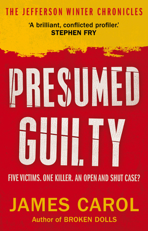 Presumed Guilty by James Carol