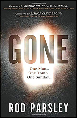 Gone: One Man...One Tomb...One Sunday by Rod Parsley