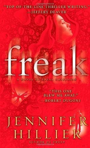 Freak by Hillier, Jennifer (2013) Mass Market Paperback by Jennifer Hillier, Jennifer Hillier