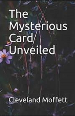 The Mysterious Card Unveiled Illustrated by Cleveland Moffett