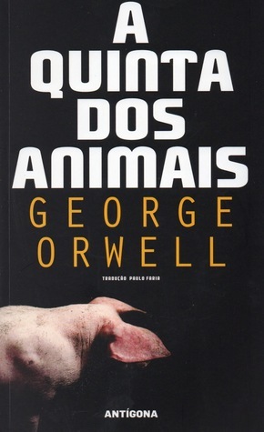 A Quinta dos Animais by Paulo Faria, George Orwell, Peter Davison, João Bernardo
