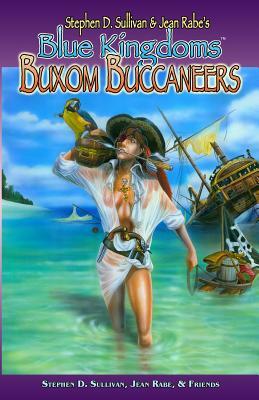 Blue Kingdoms: Buxom Buccaneers by Lorelei Shannon, Robert E. Vardeman, Jean Rabe