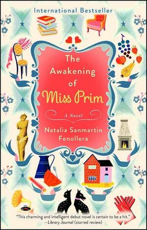 The Awakening of Miss Prim by Natalia Sanmartín Fenollera