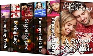 A Sweet & Spicy Christmas: 5 Christmas Stories by Chantel Rhondeau