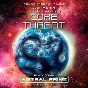 Core Threat by M.A. Larkin, J.S. Morin