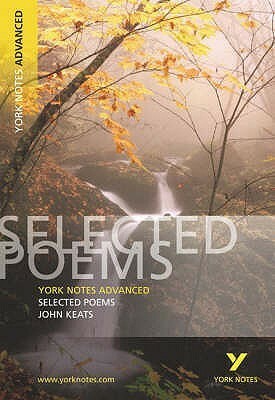 York Notes Advanced Selected Poems of John Keats by Glennis Byron