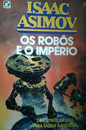 Os robôs e o império by Isaac Asimov, José Sanz
