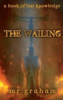 The Wailing by MR Graham