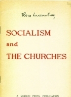 Socialism and the Churches by Rosa Luxemburg, Juan Pinto