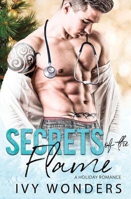 Secrets of the Flame: A Holiday Romance by Ivy Wonder, Michelle Love