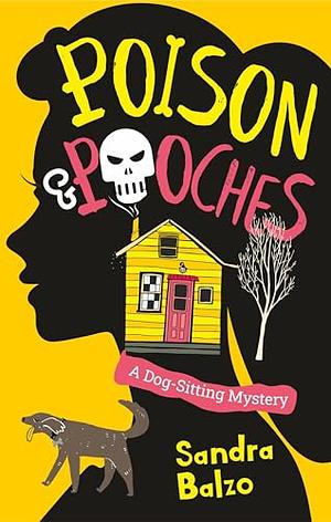 Poison and Pooches by Sandra Balzo