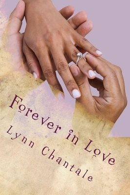 Forever in Love by Lynn Chantale