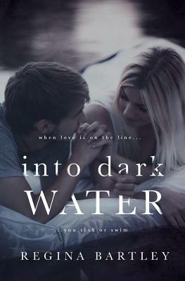 Into Dark Water by Regina Bartley