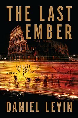 The Last Ember by Daniel Levin