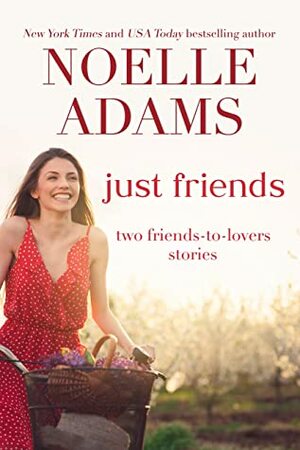 Just Friends by Noelle Adams