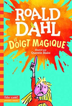 Le doigt magique by Roald Dahl