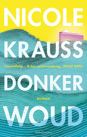 Donker woud by Nicole Krauss, Rob van der Veer