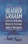 Snowy Nights: The Christmas Bride / Always And Forever / The Greatest Gift / Christmas Magic by Annette Broadrick, Lindsay McKenna, Marilyn Pappano, Heather Graham