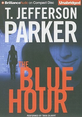The Blue Hour by T. Jefferson Parker
